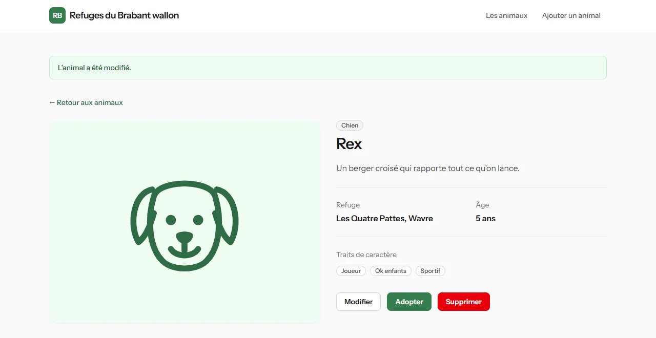 La fiche de Rex dans la solution, juste après une modification : l'encadré vert « L'animal a été modifié. », le pictogramme du chien à gauche, à droite le badge Chien, le nom, la description, le refuge, l'âge et trois traits, puis les boutons Modifier, Adopter et Supprimer